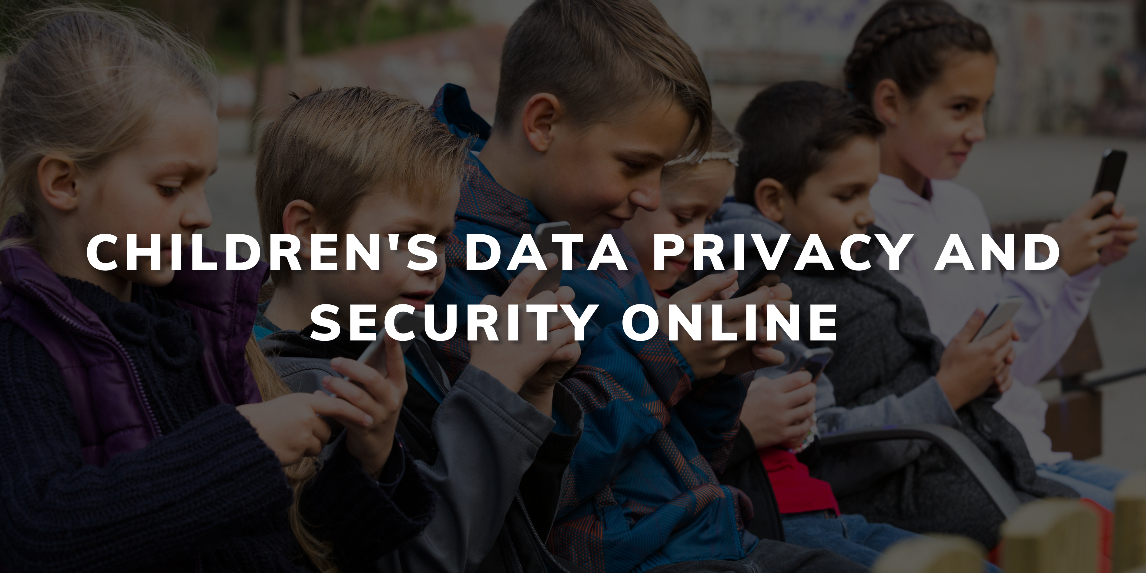 Children’s Data Privacy and Security Online